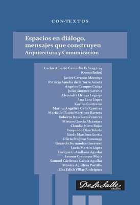 Espacios en diálogo, mensajes que construyen Arquitectura y Comunicación