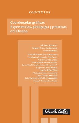 Coordenadas gráficas. Experiencias, pedagogía y prácticas del Diseño