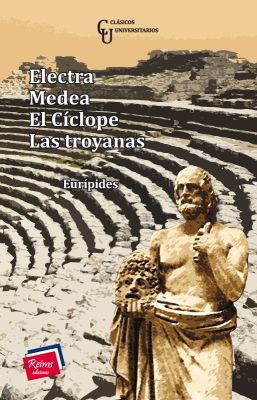 Electra. Medea. El Cíclope. Las troyanas