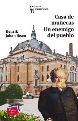 Casa de muñecas. Un enemigo del pueblo.