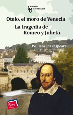Otelo, el moro de Venecia. La tragedia de Romeo y Julieta