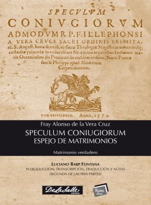 SPECULUM CONIUGIORUM. ESPEJO DE MATRIMONIOS. Matrimonio verdadero