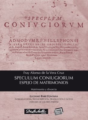 SPECULUM CONIUGIORUM. ESPEJO DE MATRIMONIOS. Matrimonio y divorcio