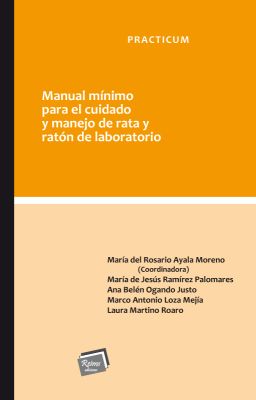 Manual mínimo para el cuidado y manejo de rata y ratón de laboratorio