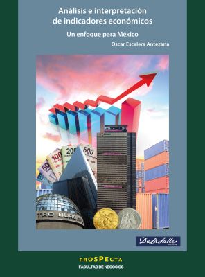 Análisis e interpretación de indicadores económicos Un enfoque para México