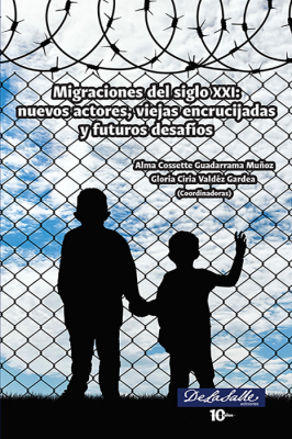 Migraciones del siglo XXI: nuevos actores, viejas encrucijadas y futuros desafìos