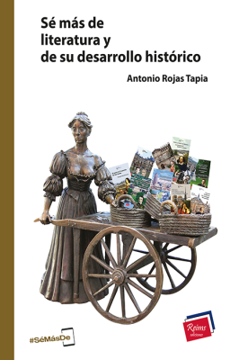 Sé más de  literatura y de su  desarrollo histórico