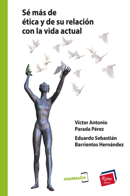 Sé más de ética y de su relación con la vida actual