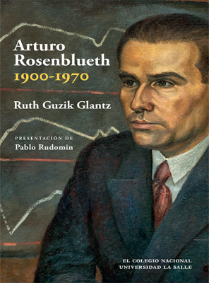 Arturo Rosenblueth, 1900-1970