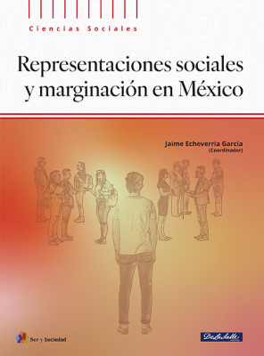 Representaciones sociales y marginación en México