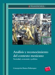 (Libro-E) Análisis y reconocimiento del contexto mexicano. Sociedad, economía y política