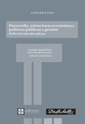 Desarrollo, estructuras económicas, políticas públicas y gestión Reflexión interdisciplinar