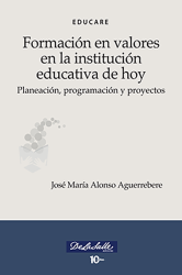 (Libro-E) Formación en valores en la institución educativa de hoy Planeación, programación y proyectos