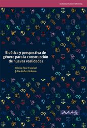 (Libro-E) Bioética y perspectiva de género para la construcción de nuevas realidades