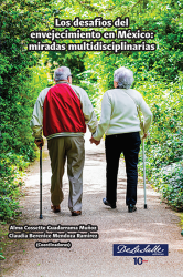 Los desafíos del envejecimiento en México: Miradas multidisciplinarias 