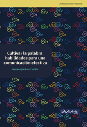 (Libro-E) Cultivar la palabra: habilidades para una comunicación efectiva