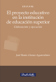 (Libro-E) El proyecto educativo en la institución de educación superior. Elaboración y ejecución