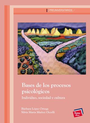 (Libro-E) Bases de los procesos psicológicos. Individuo, sociedad y cultura