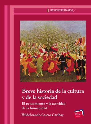(Libro-E) Breve historia de la cultura y de la sociedad. El pensamiento y la actividad de la humanidad