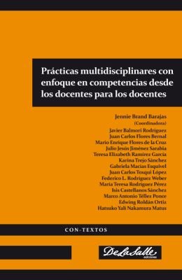 Prácticas multidisciplinares con enfoque en competencias desde los docentes para los docentes