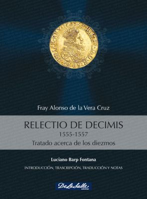 RELECTIO DE DECIMIS. 1555-1557. Tratado acerca de los diezmos