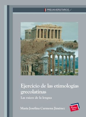 Ejercicio de las etimologías grecolatinas. Las raíces de la lengua.