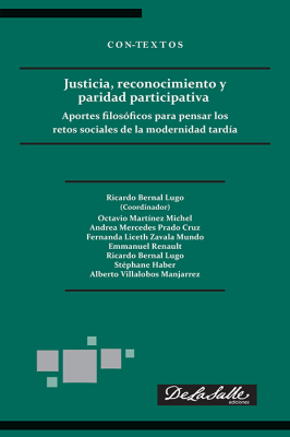 Justicia, reconocimiento y paridad participativa  Aportes filosóficos para pensar los retos sociales de la modernidad tardía