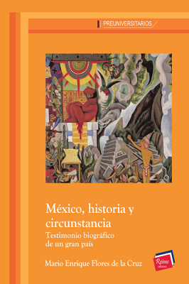 (Libro-E) México, historia y circunstancia. Testimonio biográfico de un gran país.