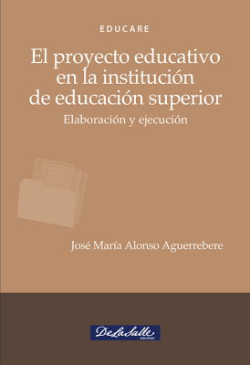(Libro-E) El proyecto educativo en la institución de educación superior. Elaboración y ejecución